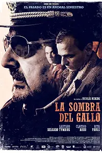 Главный постер фильма «La sombra del gallo (2020)»