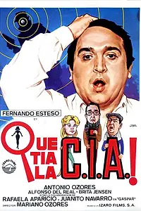 Главный постер фильма «¡Qué tía la C.I.A.! (1985)»