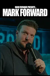 Постер к фильму «Mark Forward Presents: Mark Forward (2018)»