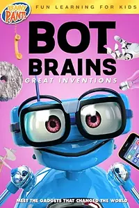 Главный постер мультфильма «Bot Brains: Great Inventions (2019)»