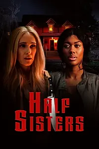 Постер к фильму «Half Sisters (2023)»