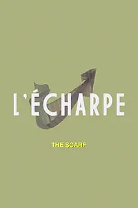 Постер к фильму «L'Echarpe (2011)»