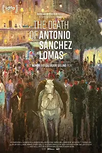 Главный постер фильма «The Death of Antonio Sanchez Lomas (2019)»