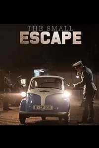 Главный постер фильма «The Small Escape (2019)»