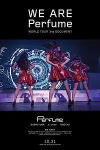 Постер к фильму «We Are Perfume: World Tour 3rd Document (2015)»