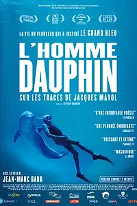 Постер к фильму «Jacques Mayol - L'homme dauphin (2017)»