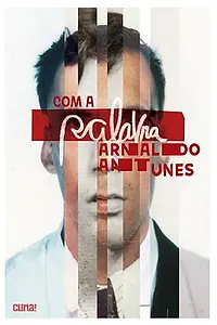 Главный постер фильма «Com a Palavra, Arnaldo Antunes (2018)»
