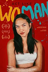 Главный постер фильма «Act Like a Woman (2018)»