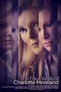 Главный постер фильма «The Four Walls of Charlotte Moreland (2021)»