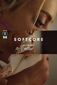 Постер к фильму «Softcore (2020)»