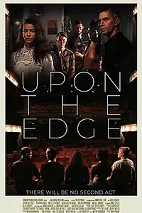Постер к фильму «Upon the Edge (2022)»