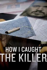 Главный постер сериала «How I Caught The Killer (2018)»
