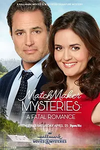 Постер к фильму «Matchmaker Mysteries: A Fatal Romance (2020)»