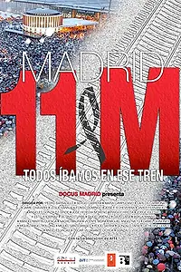 Постер к фильму «Мадрид М11: Мы все были в этом поезде (2004)»