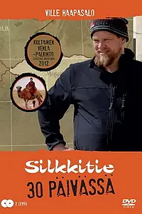 Постер к сериалу «Silkkitie 30 päivässä (2012)»