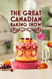 Постер к сериалу «The Great Canadian Baking Show (2017)»