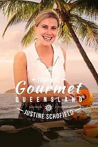 Главный постер сериала «Tropical Gourmet: Queensland (2018)»