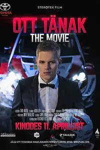Главный постер фильма «Ott Tänak - The Movie (2019)»