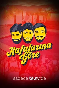 Главный постер сериала «Kafalarina Göre (2020)»