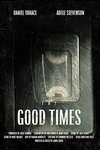 Постер к фильму «The Good Times (2022)»