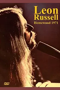 Постер к фильму «Leon Russell - Homewood Session (1970)»
