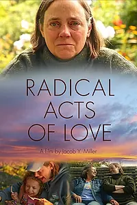 Постер к фильму «Radical Acts of Love (2019)»