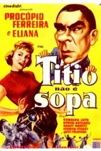 Постер к фильму «Titio Não É Sopa (1959)»