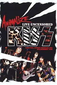 Главный постер фильма «Kiss: Animalize Live Uncensored (1985)»