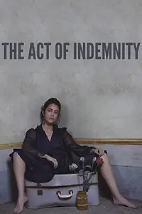 Главный постер фильма «The Act of Indemnity (2021)»