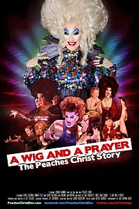 Постер к фильму «A Wig and a Prayer: The Peaches Christ Story (2016)»