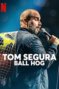 Постер к фильму «Tom Segura: Ball Hog (2020)»