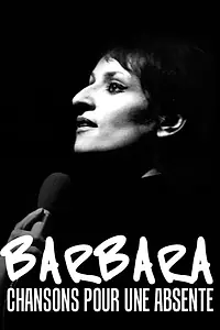 Постер к фильму «Barbara, chansons pour une absente (2017)»