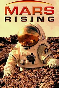 Главный постер сериала «Mars Rising (2007)»