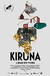 Главный постер фильма «Кируна: Совершенно новый мир (2019)»