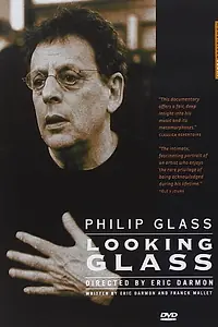 Главный постер фильма «Philip Glass: Looking Glass (2004)»