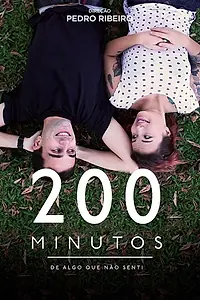 Главный постер фильма «200 Minutes of Something I Haven't Felt (2017)»