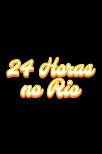 Главный постер фильма «24 Horas no Rio (1974)»