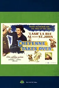 Главный постер фильма «Cheyenne Takes Over (1947)»