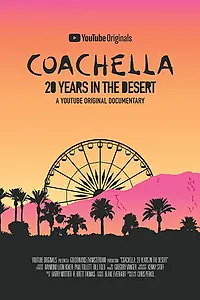 Постер к фильму «Coachella: 20 лет в пустыне (2020)»