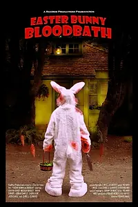 Постер к фильму «Easter Bunny Bloodbath 2: No More Tears (2020)»