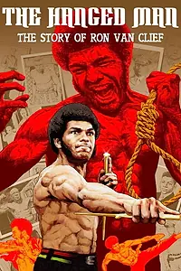 Главный постер фильма «The Hanged Man: The Story of Ron Van Clief (2020)»
