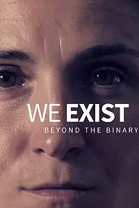 Постер к фильму «We Exist: Beyond the Binary (2018)»