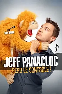 Постер к фильму «Jeff Panacloc perd le contrôle ! (2015)»