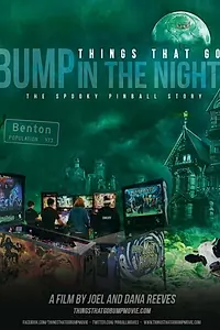 Главный постер фильма «Things That Go Bump in the Night: The Spooky Pinball Story (2017)»