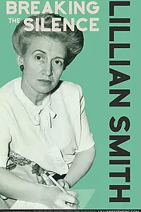 Постер к фильму «Lillian Smith: Breaking the Silence (2019)»