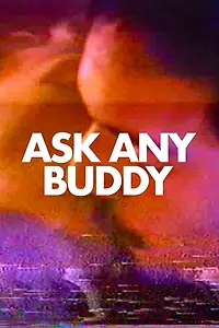 Постер к фильму «Ask Any Buddy (2020)»