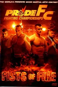 Главный постер фильма «Pride 29: Fists of Fire (2005)»