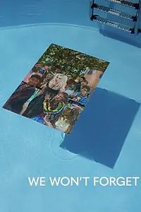 Главный постер фильма «We Won't Forget (2021)»
