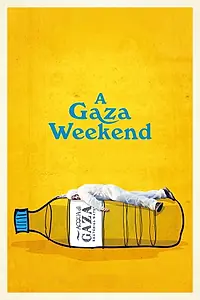 Постер к фильму «A Gaza Weekend (2022)»