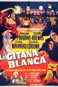 Постер к фильму «La gitana blanca (1954)»